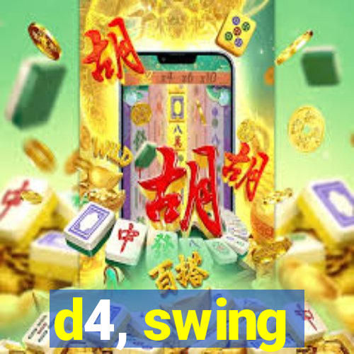 d4, swing